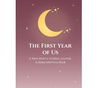 The First Year of Us: New Mom Journal & Baby Memory Book | Baby Shower Gift & Keepsake Journal for New Moms and First-Time Moms