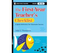 The First-Year Teacher's Checklist: A Quick Reference for Classroom Success: 1 (J-B Ed: Checklist)