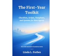 The First-Year Toolkit: Checklists, Scripts, Templates, and Systems for New Agents (Real Estate Foundations Series)
