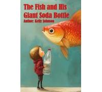 The Fish And His Giant Soda Bottle (ebook)