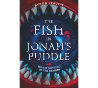 The Fish in Jonah's Puddle (To Say Nothing of the Demon): 1 (Worlds Beyond)