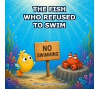 The Fish Who Refused to Swim: Pip & Claude's Very Serious Plans, Book 1