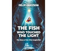 The Fish Who Touched The Light: The Story of the Viral Anglerfish
