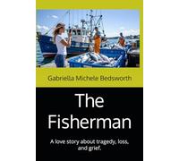 The Fisherman: A love story about tragedy, loss, and grief.
