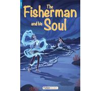 The Fisherman and His Soul - Foxton Reader Level-4 (1300 Headwords B1/B2) with free online AUDIO (Foxton ELT Readers)