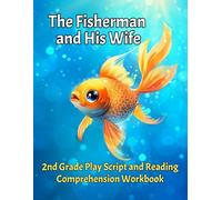The Fisherman and His Wife 2nd Grade Play Script and Reading Comprehension Workbook