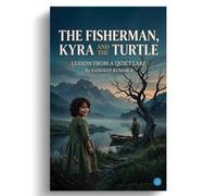 The Fisherman, Kyra, and the Turtle
