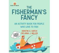 The Fisherman's Fancy: An Activity Book for People Who Love to Fish