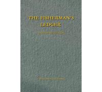 The Fisherman's Ledger: Bass Fishing Log Book: The Ultimate Trip Record & Catch Journal for Anglers | Track Weather, Water Conditions, Lures, Tackle, and Catch Success