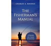 The Fisherman's Manual: A Book on Soulwinning