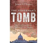 The Fisherman's Tomb: The True Story of the Vatican's Secret Search