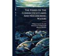 The Fishes Of The Connecticut Lakes And Neighboring Waters