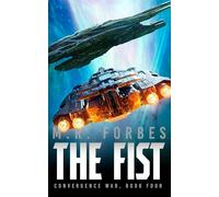 The Fist: 4 (The Convergence War)