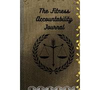 The Fitness Accountability Journal: A 90-Day Workout Tracker and Habit Planner to Build Discipline, Stay Consistent, Track Progress, and Achieve Your Fitness Goals