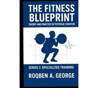 The Fitness Blueprint: SPECIALIZED TRAINING