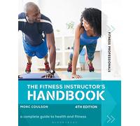 The Fitness Instructor's Handbook 4th edition: The Complete Guide to Health and Fitness (Fitness Professionals)