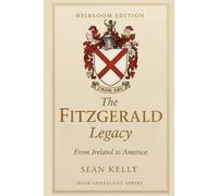 The Fitzgerald Family Legacy: From Ireland to America (Irish Genealogy Series)