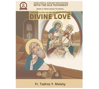 The Five Books of Major Prophets and Divine Love (Simplified and Jubilant Encounters with the Old Testament)