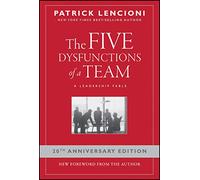 The Five Dysfunctions of a Team: A Leadership Fable: 13 (J-B Lencioni)
