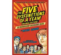 The Five Dysfunctions of a Team, Manga Edition: An Illustrated Leadership Fable