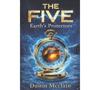 THE FIVE: Earth's Protectors