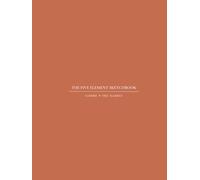 The Five Element Sketchbook: Summer: Fire Element