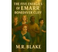 THE FIVE ENERGIES OF EMARR: BONEDIVER CLIFF