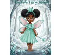 The Five Fairy Sisters: The Battle For The Forest Of The Great