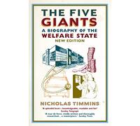 The Five Giants: A Biography of the Welfare State