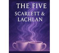 The Five: Lachlan & Scarlett