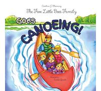 The Five Little Bees Family: Goes Canoeing