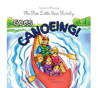 The Five Little Bees Family: Goes Canoeing