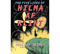 The Five Lives of Hilma af Klint