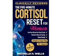 The Five-Minute Cortisol Reset for Women: A Science-Backed 21-Day Nervous System Plan With Somatic Exercises to Reduce Stress, Recover from Burnout, ... and Sleep Better (Women’s Longevity Series)