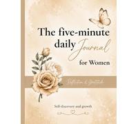 The Five-Minute Daily Journal for Women: Minimal Beige Edition for Intentional Living