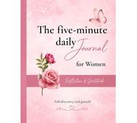 The Five-Minute Daily Journal for Women: Soft Pink Edition for Self-Care & Gratitude