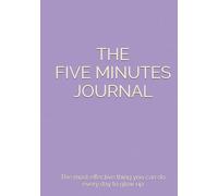 THE FIVE MINUTES JOURNAL: The most effective thing you can do every day to glow up