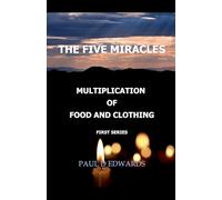 The Five Miracles (Multiplication of Food and Clothing)