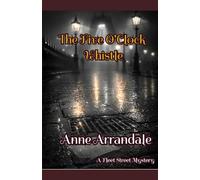 The Five O'Clock Whistle: 1 (Fleet Street Mysteries)