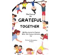 The Five of Us Grateful Together: 365 Day Journal to Capture What Our Family Is Grateful For