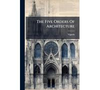 The Five Orders Of Architecture