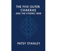 The Five Outer Chakras and the Etheric Web