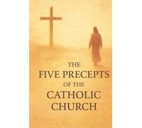 The Five Precepts of the Catholic Church
