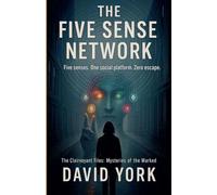 The Five Sense Network: Five senses. One social platform. Zero escape. (The Digital Compendium)