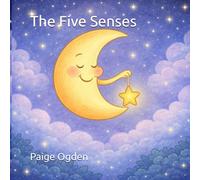 The Five Senses: A Toddler Introduction To The Five Senses (Tiny Light Giggle Moon Series)