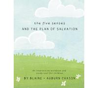 The Five Senses and the Plan of Salvation