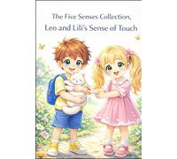 The Five Senses Collection: Leo and Lili's sense of touch