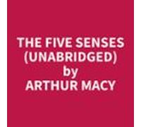 The Five Senses (Unabridged)