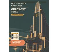 The Five-Star Mysteries: Checkout Time: A Crime and Murder Mystery Puzzle Book for Adults | 60 Logic Grid Case Files Set at a Grand Hotel, with ... Five-Star Mysteries: Large Print Editions)