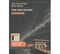 The Five-Star Mysteries: The Last Resort: A Crime and Murder Mystery Puzzle Book for Adults | 60 Logic Grid Case Files Set at an Island Resort, with ... Five-Star Mysteries: Large Print Editions)